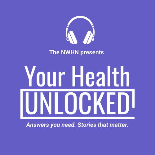 Your Health Unlocked  National Women's Health Network